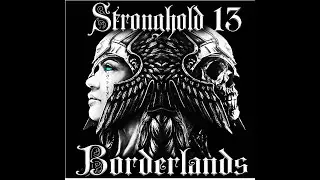 Borderlands - Stronghold 13 - Complete Album
