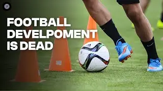 There is no such thing as development in the Football World