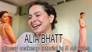 STEP BY STEP GLOSSY MAKEUP TUTORIAL| Alia bhatt inspired| #glossymakeup#makeuptutorial #nomakeuplook