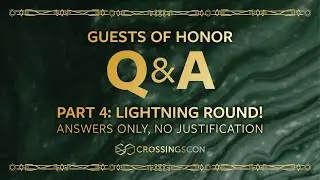 CrossingsCon Hype for 2021: Guests of Honor Q&A Part 4 of 4 (Lightning Round)