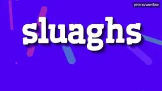 КАК ПРОИЗНОШАТЬ СЛУАГИ? (HOW TO PRONOUNCE SLUAGHS?)