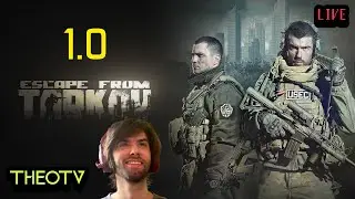 TARKOV 1.0  PVE GRINDING AND BLASTIN   - THEOTV