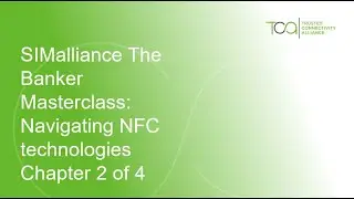 SIMalliance The Banker Masterclass: Navigating NFC technologies Chapter 2 of 4