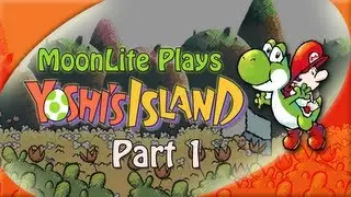 MoonLite Plays: Yoshi's Island Ep1 