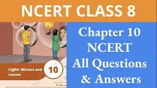Class8Science | Chapter 10 | Light: Mirrors & Lenses | Detailed Explanation | NCERT questions & Ans