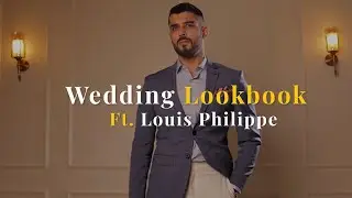 #SSTrends | The Wedding Lookbook By Louis Phillipe Ft. Anvit Oberoi | Shoppers Stop