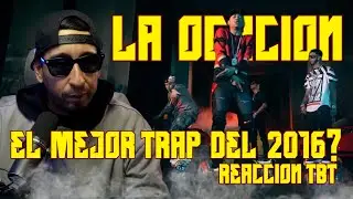 LA OCACION - REACCION TBT | El Mejor TRAP del 2016? 🔥