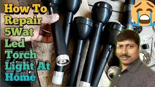 How to Repair 5watt Led Torchlight | Torchlight On Off Switch Not Working | Torchlight Repair at Hom