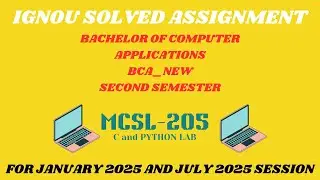 MCSL 205 | BCA NEW | SECOND SEMESTER | IGNOU SOLVED ASSIGNMENT | JANUARY 2025 - JULY 2025
