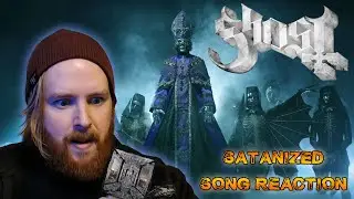 GHOST - Satanized (Song Reaction)