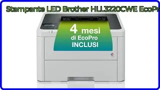 RECENSIONE (2025) : Stampante LED Brother HLL3220CWE EcoPro. DETTAGLI ESSENZIALI