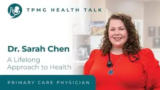 Comprehensive Primary Care: A Lifelong Approach to Health with Dr. Sarah Chen