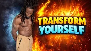Transform yourself
