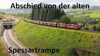 Abschied von der alten Spessartrampe am 07.06.2017