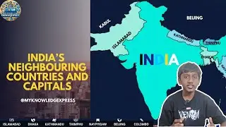 India&rsquo;s Neighbouring Countries and Capitals # India Map with Neighbours # India&rsquo;s Borders