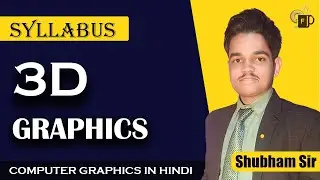 Lec-6.0 3D Graphics in Computer Graphics | 6th Sem | SBTE BIHAR