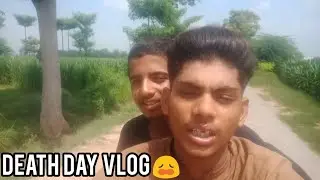 Death Day Vlog 😖😕 likn ma renla khurd  ga somsa khaani kia leo