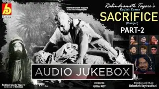 Rabindranath Tagore's English Play Sacrifice(Visarjan)Part-2|বিসর্জন|Debashish Raychaudhuri|Bhavna