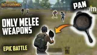 PAN Only in PUBG MOBILE | Melee Weapons ONLY ARCADE MODE | EXTREME FUN 😂😂😂😂😂