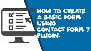 How to create  a basic form using contact form 7 plugin | Part 1 | WordPress Tutorial 2019