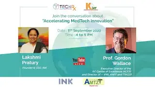 INK and AMTZ present TECHRx &mdash; Accelerating MedTech Innovation with Prof. Gordon Wallace