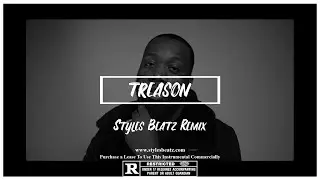 Treason Remix Challenge (Styles Beatz)