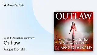 Outlaw Book 1 by Angus Donald &middot; Audiobook preview