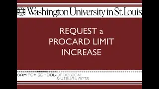 Procard Limit Increase Requests (Single Transaction & Monthly)