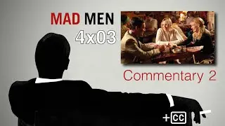 Mad Men Commentary: 4x03 'The Good News' &ndash; w/ Matthew Weiner, Jennifer Getzinger