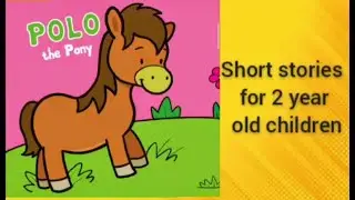 Polo the Pony | Read Aloud books | Stories for 2 year old children