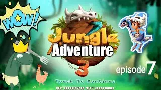 JUNGLE ADVENTURE 3, GAME PETUALANGAN, EPISODE 7,KIDS,GAME ANAK ,GAME LUCU (ENJOY) 💯 %.