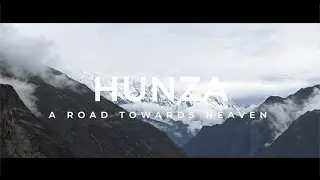 Hunza, A Road Towards Heaven | Cinematic Video | Pakistan | Canon R50 | 50mm f1.8 |