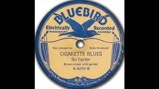 Cigarette Blues - Bo Carter - 1936 - HQ Sound