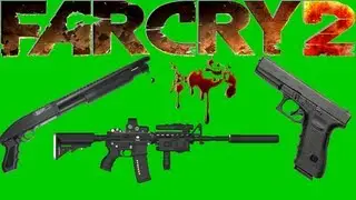 Far Cry 2 !!!All Weapons/Alle Waffen!!!