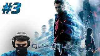 Quantum Break - Part 3 | Gameplay In Hindi | Live Stream India