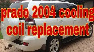 prado 2004 cooling coil replacement