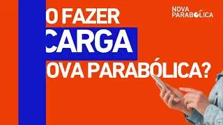 COMO FAZER A RECARGA DA NOVA PARAB&Oacute;LICA?