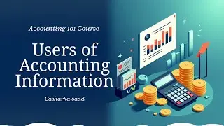 Casharka 5aad|Users of Accounting Information