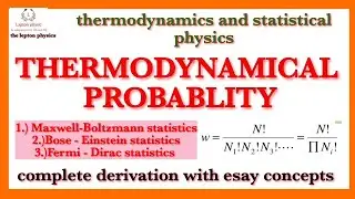 THERMODYNAMIC PROBABILITY ( THERMODYANMICS & STATISTICAL MECHANIC'S )....