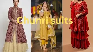 Chunri suits designs|ideas of chunri suits|latest chunri designs