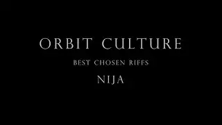 Best Orbit Culture Riffs - Nija Edition (ft. Shakyor)