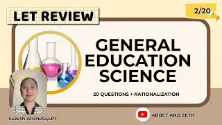 General Education Set 2 - LET Review with Ma'am Zeth - 20 Science Q's + Rationalization