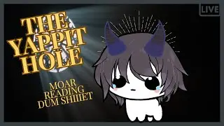 [The Yappit Hole] Please save my soul