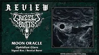 MOON ORACLE 'Ophidian Glare' (Signal Rex/Bestial Burst, 2023) | Post-Review