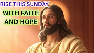 🌅RISE WITH FAITH  SUNDAY MOTIVATIONAL PRAYER TO EMPOWER YOUR WEEK💖💪#SundayPrayer #MotivationalPrayer
