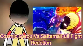 DragonBall Characters and Saitama react to Cosmic Garou Vs Saitama Full Fight!