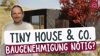 Tiny House: Baugenehmigung, Finanzierung und Planung