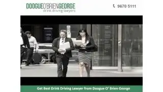 Get Best Drink Driving Lawyer from Doogue O&rsquo; Brien George
