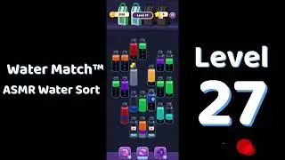 Water Match Level 27 | ASMR Water Sort Puzzle 🧠💧 Relaxing Brain Game | Mini Boss