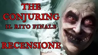 THE CONJURING - Il Rito Finale ► Recensione, Storia e Analisi
